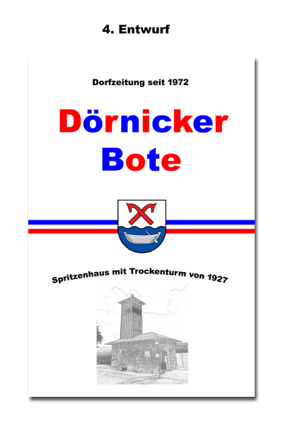 4. Entwurf, Dörnicker Bote, Dorfzeitung.